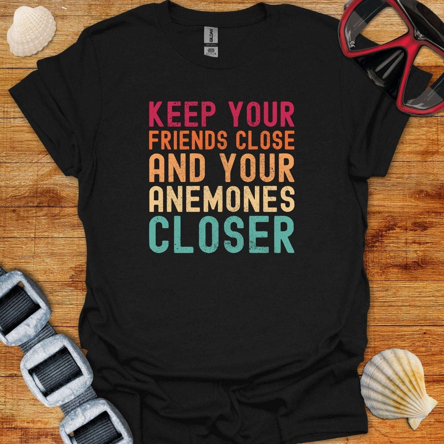 T-Shirt Black / XS Keep Your Firends Close