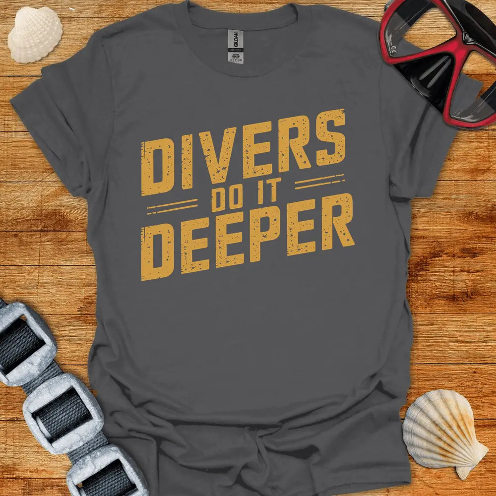 T-Shirt Charcoal / S Do It Deeper