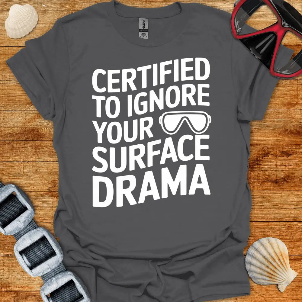 T-Shirt Charcoal / S Ignore Surface Drama T-Shirt