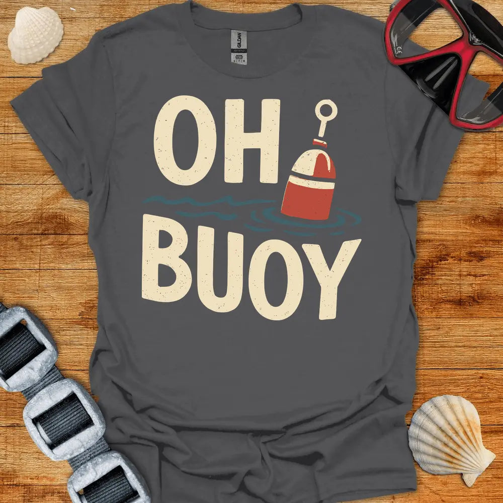 T-Shirt Charcoal / S Oh Buoy T-Shirt