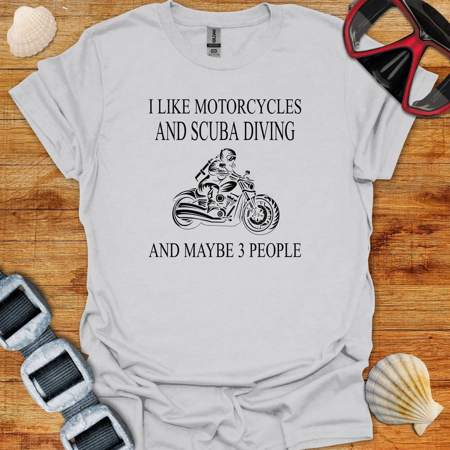 T-Shirt I Like Motorcycles & Scuba Diving