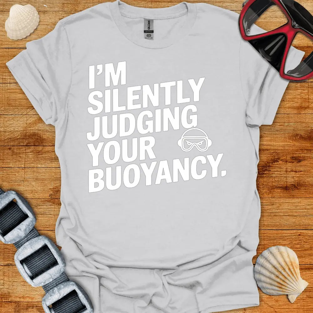 T-Shirt Ice Grey / S Judging Your Buoyancy T-Shirt