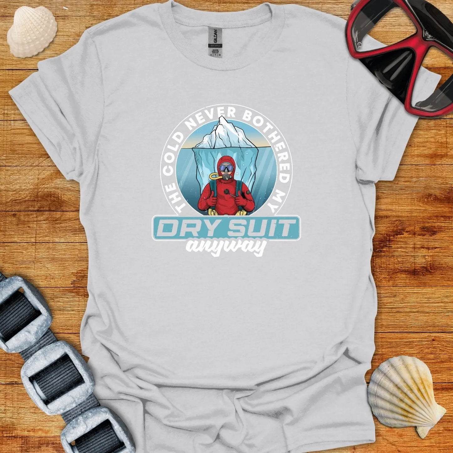 T-Shirt Ice Grey / S Never Bothered My Drysuit