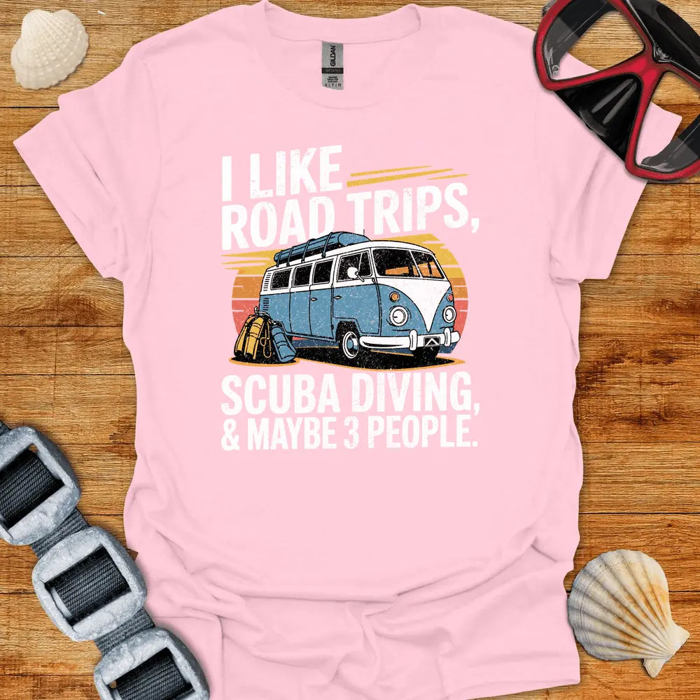 T-Shirt Light Pink / S I Like Road Trips T-Shirt