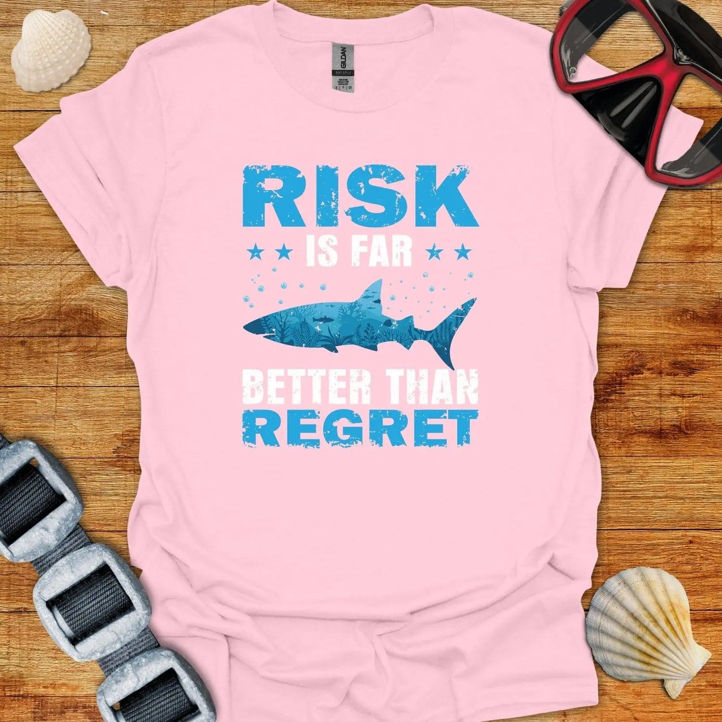 T-Shirt Light Pink / S Risk Is Better Than Regret
