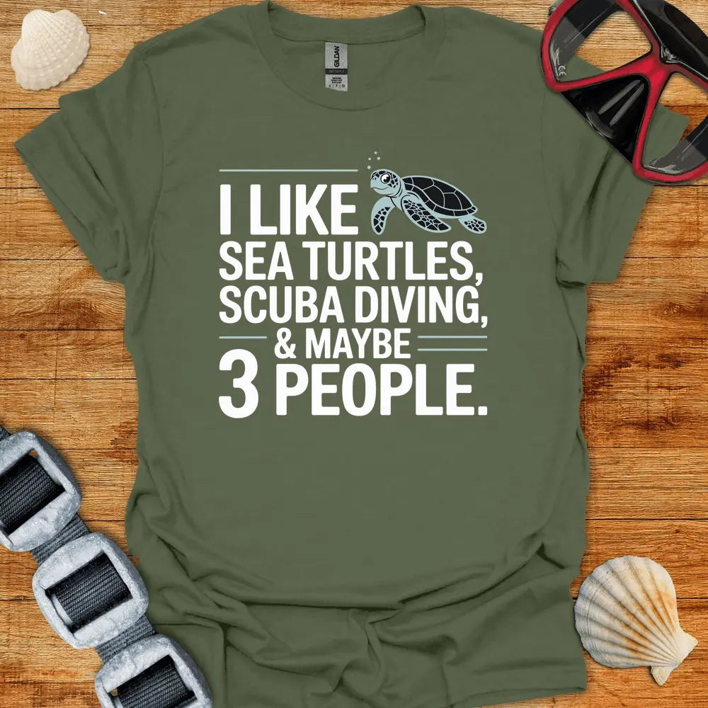 T-Shirt Military Green / S I Like Sea Turtles T-Shirt