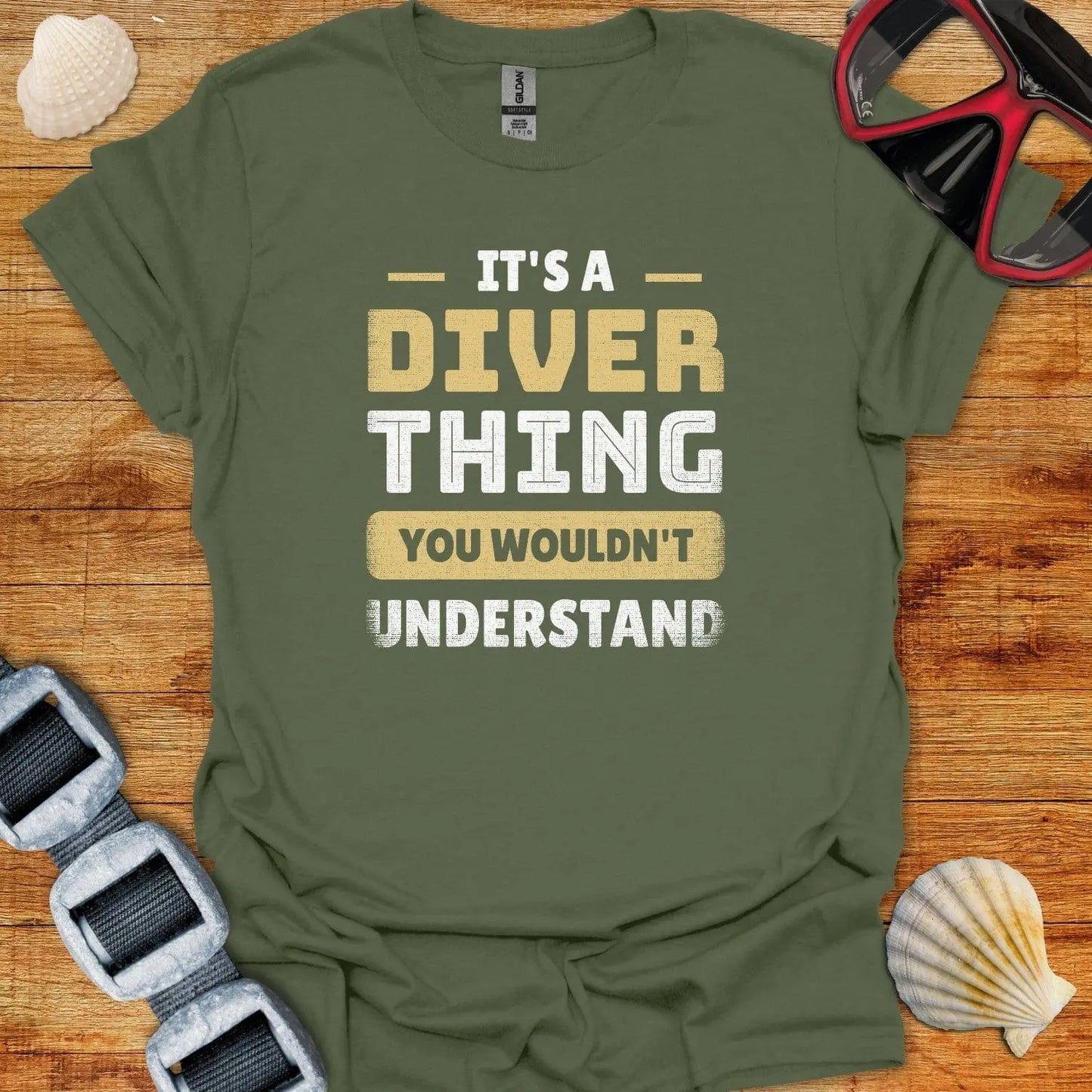 T-Shirt Military Green / S You Would Not Understand