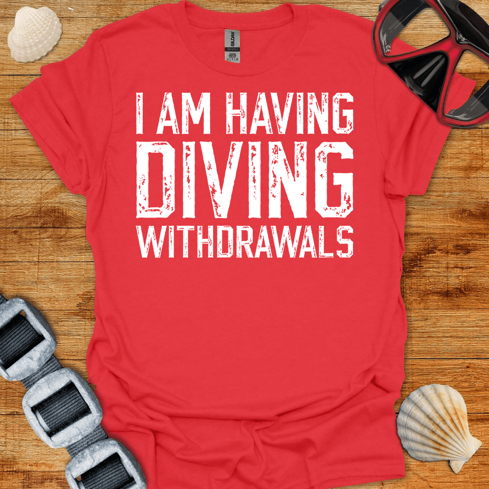 T-Shirt Red / S Diving Withdrawals T-Shirt