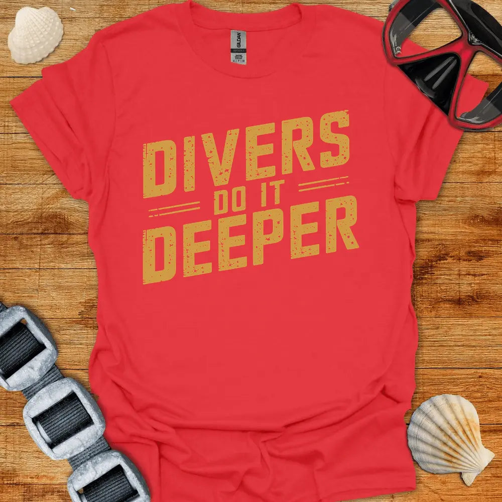 T-Shirt Red / S Do It Deeper