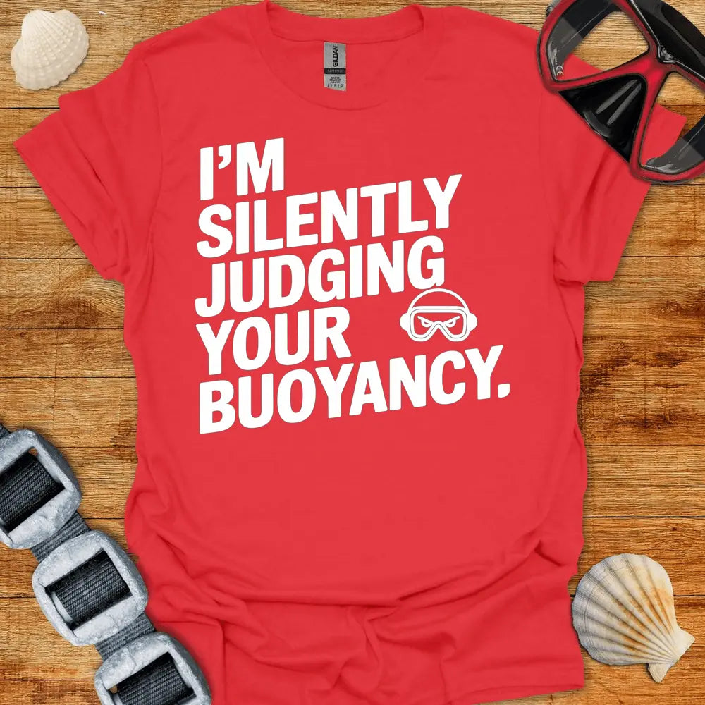 T-Shirt Red / S Judging Your Buoyancy T-Shirt