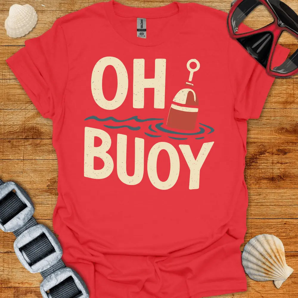 T-Shirt Red / S Oh Buoy T-Shirt