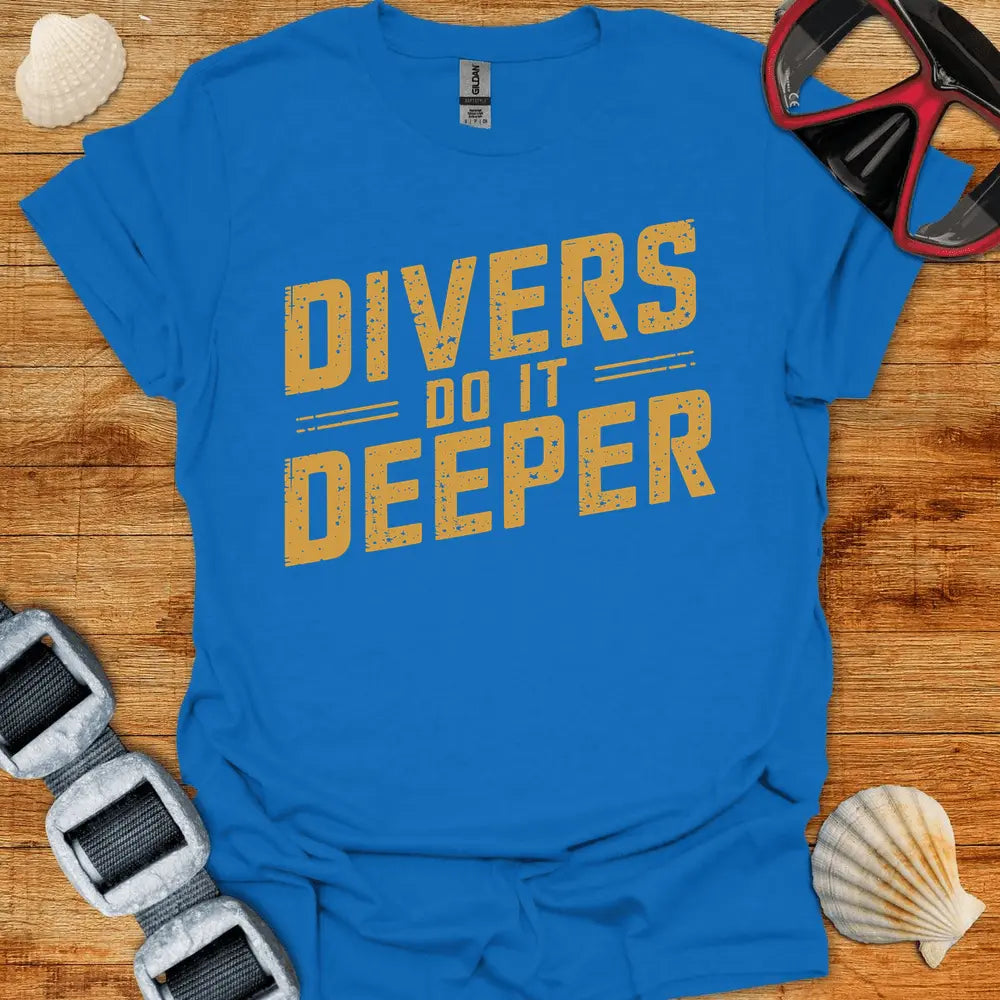 T-Shirt Royal / S Do It Deeper
