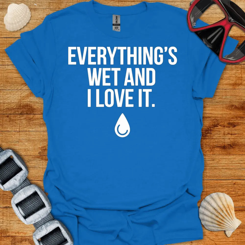 T-Shirt Royal / S Everything S Wet T-Shirt