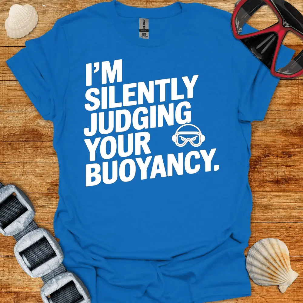 T-Shirt Royal / S Judging Your Buoyancy T-Shirt