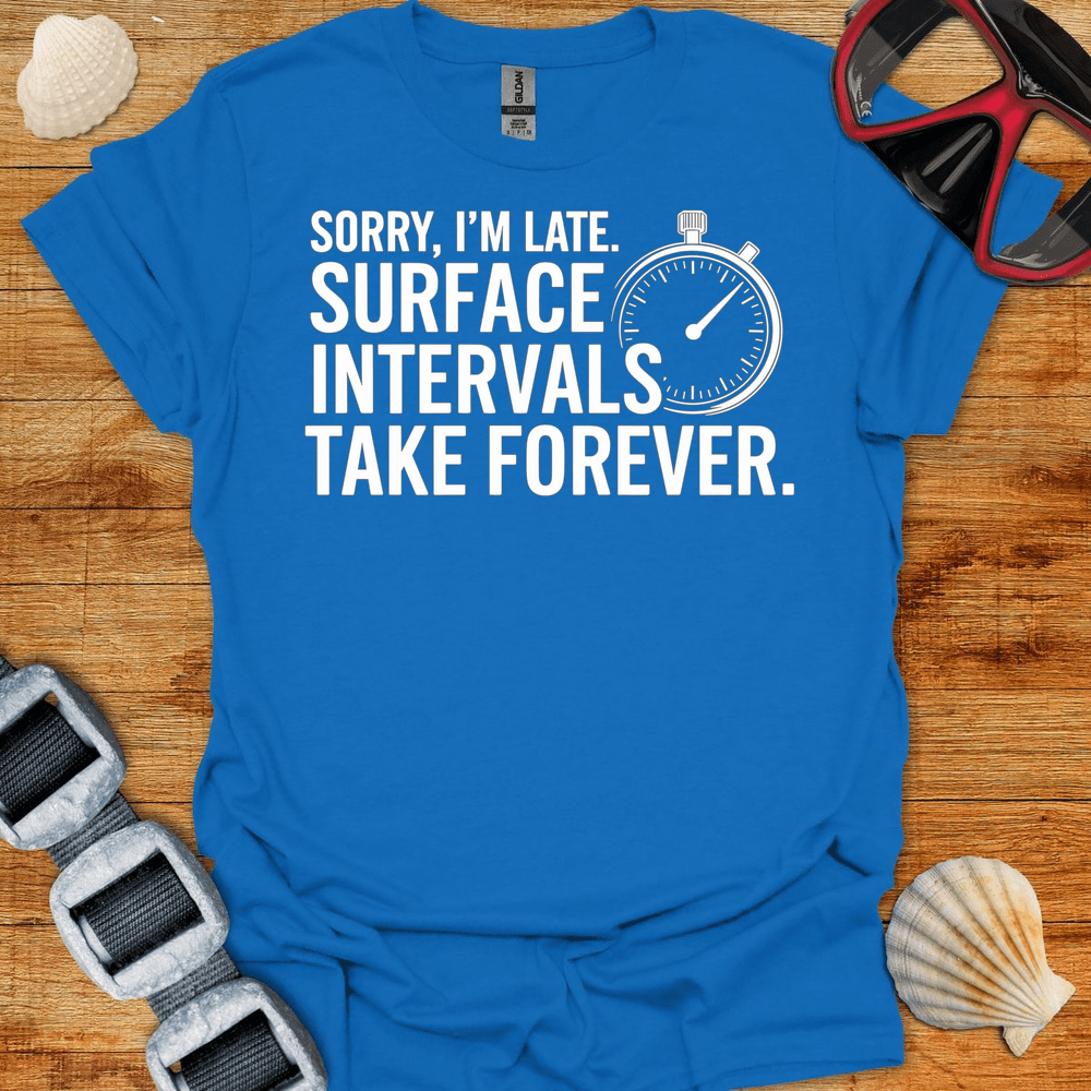 T-Shirt Royal / S Sorry I M Late T-Shirt 2