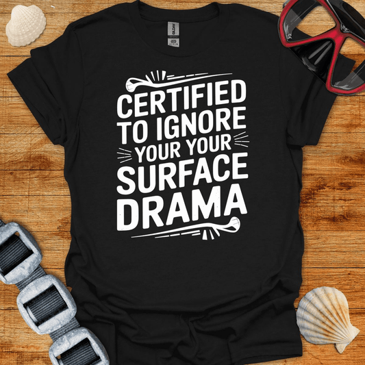 T-Shirt Black / S Ignore Surface Drama T-Shirt 2