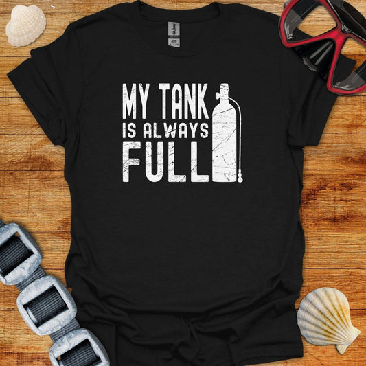 T-Shirt Black / XS My Tank Is Always Full