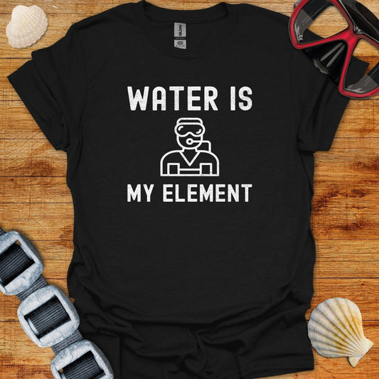 T-Shirt Black / XS Water Is My Element