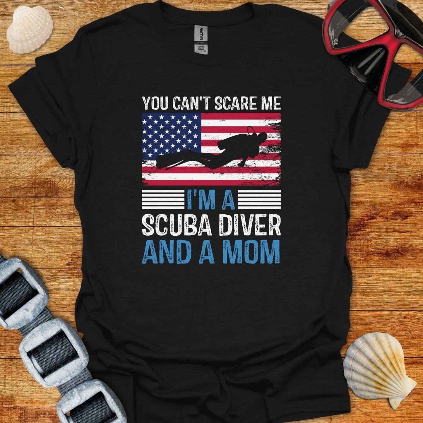 T-Shirt Black / XS You Cant Scare Me I am A Diver and a Mom