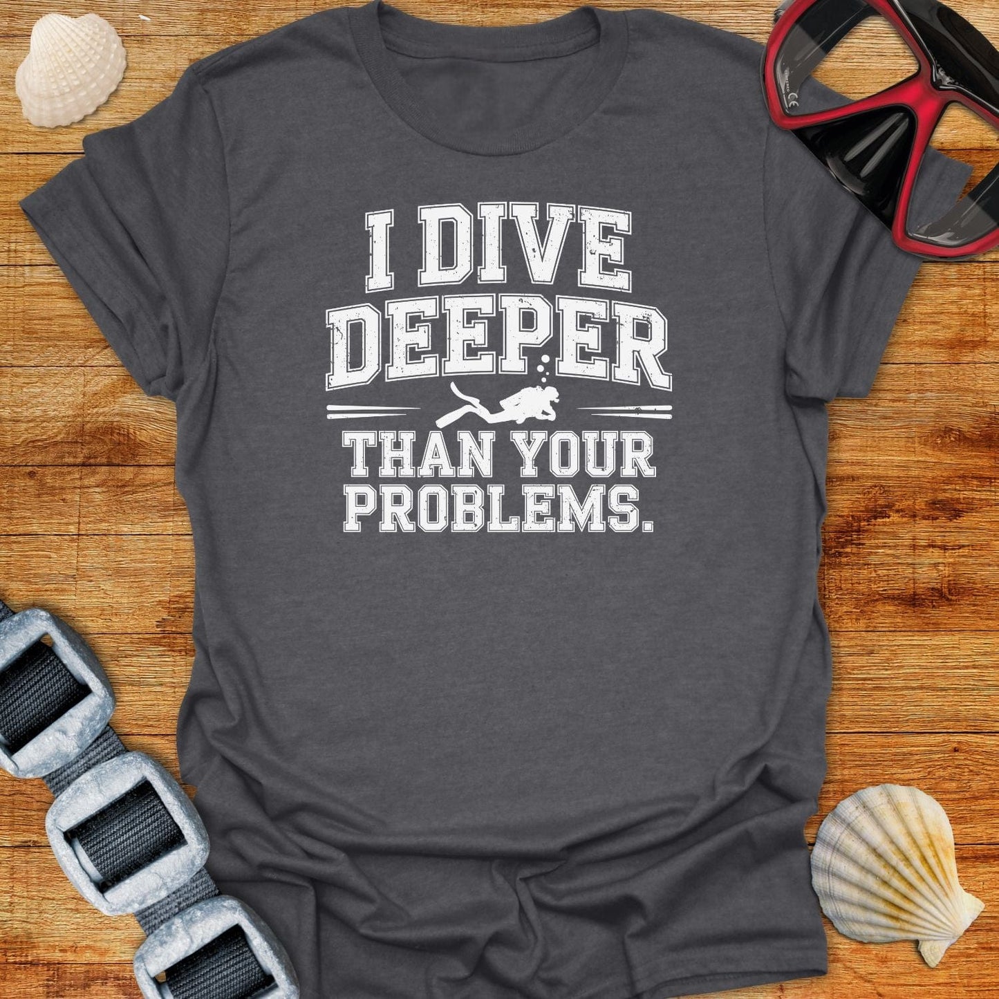 T-Shirt Dark Heather / S Deeper Problems T-Shirt