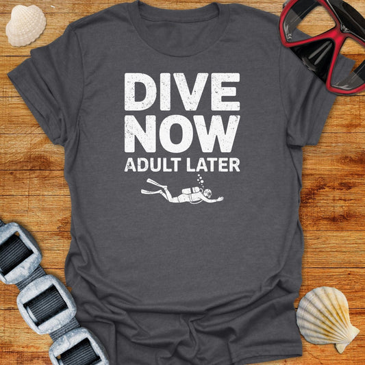 T-Shirt Dive Now T-Shirt