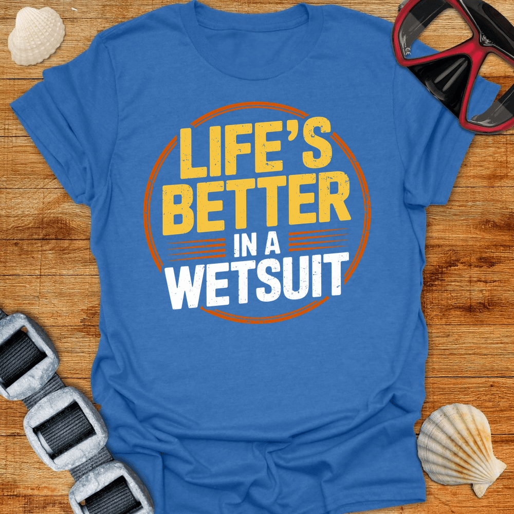 T-Shirt Heather Royal / S Better In A Wetsuit T-Shirt