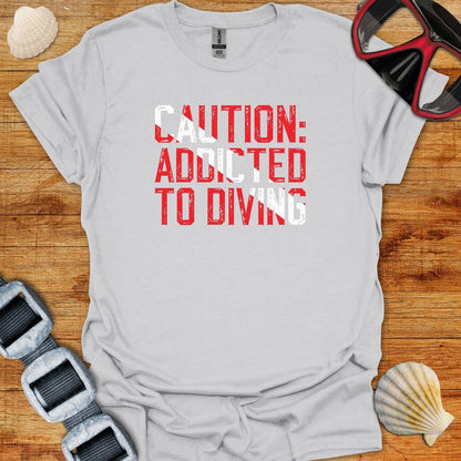 T-Shirt Ice Grey / S Caution Addicted To Diving