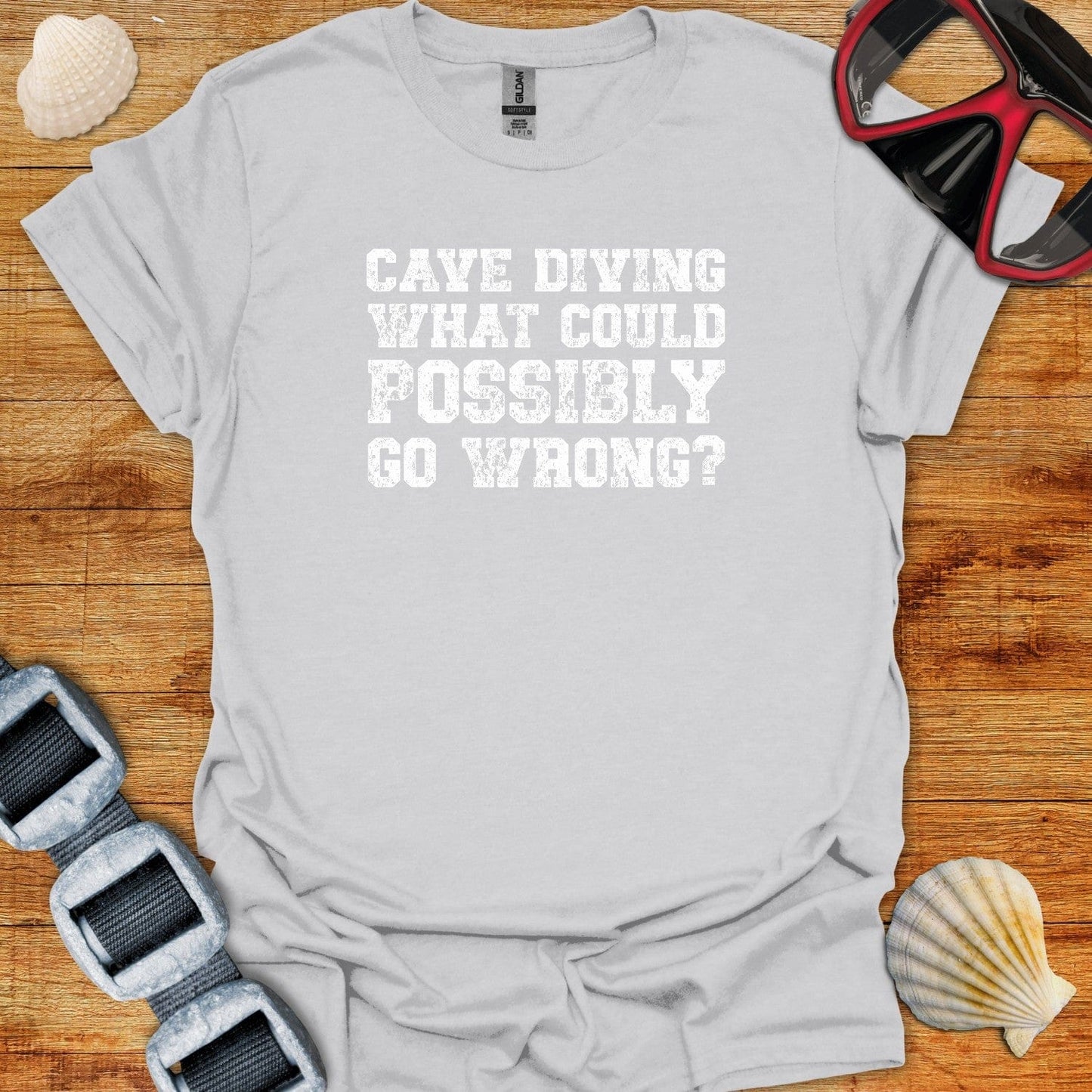 T-Shirt Ice Grey / S Cave Diving What Could Go Wrong