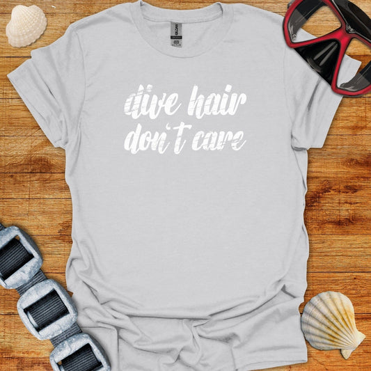 T-Shirt Ice Grey / S Dive Hair Don't Care