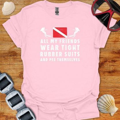 T-Shirt Light Pink / S All My Friends Wear Tight Rubber Suits