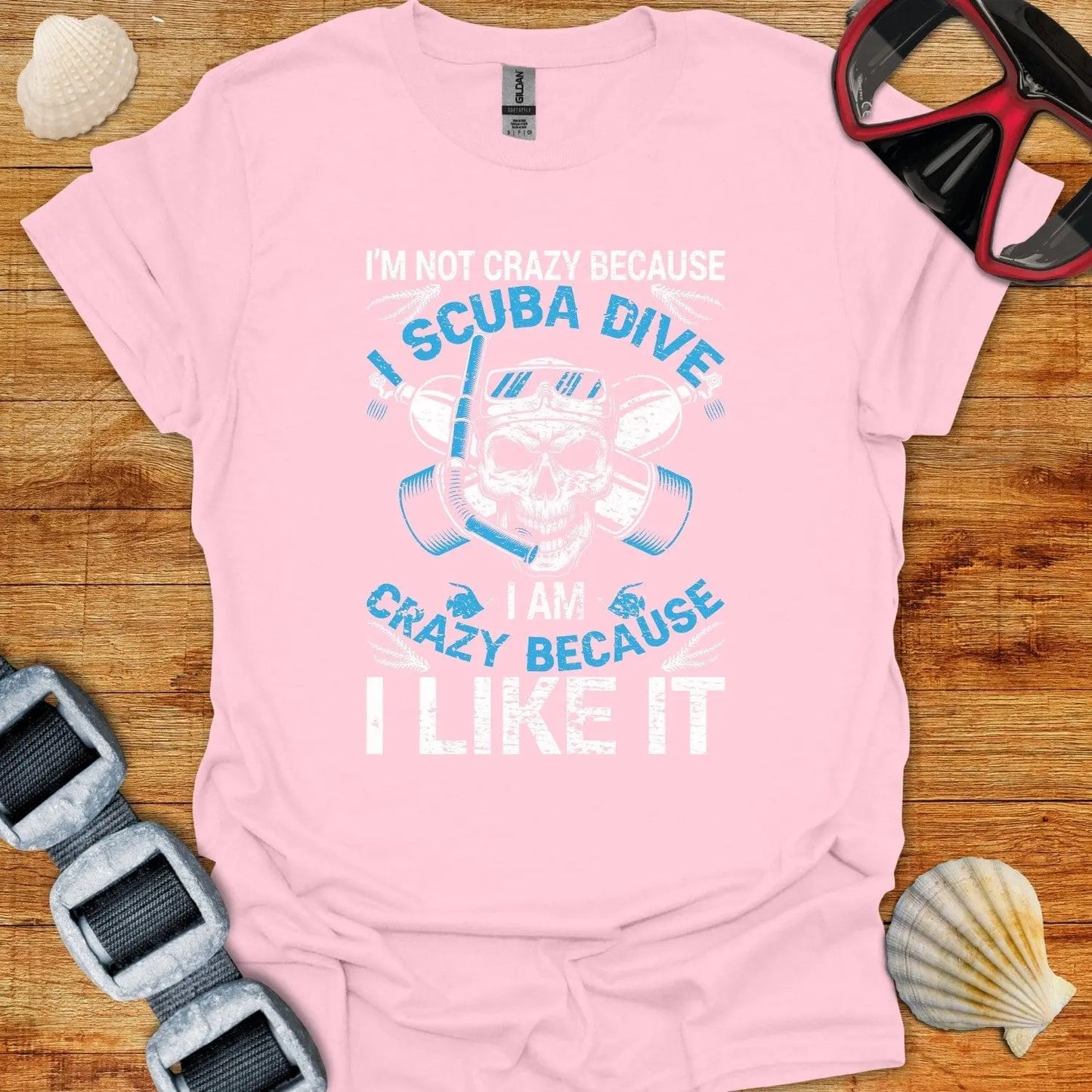 T-Shirt Light Pink / S I Am Not Crazy Scuba
