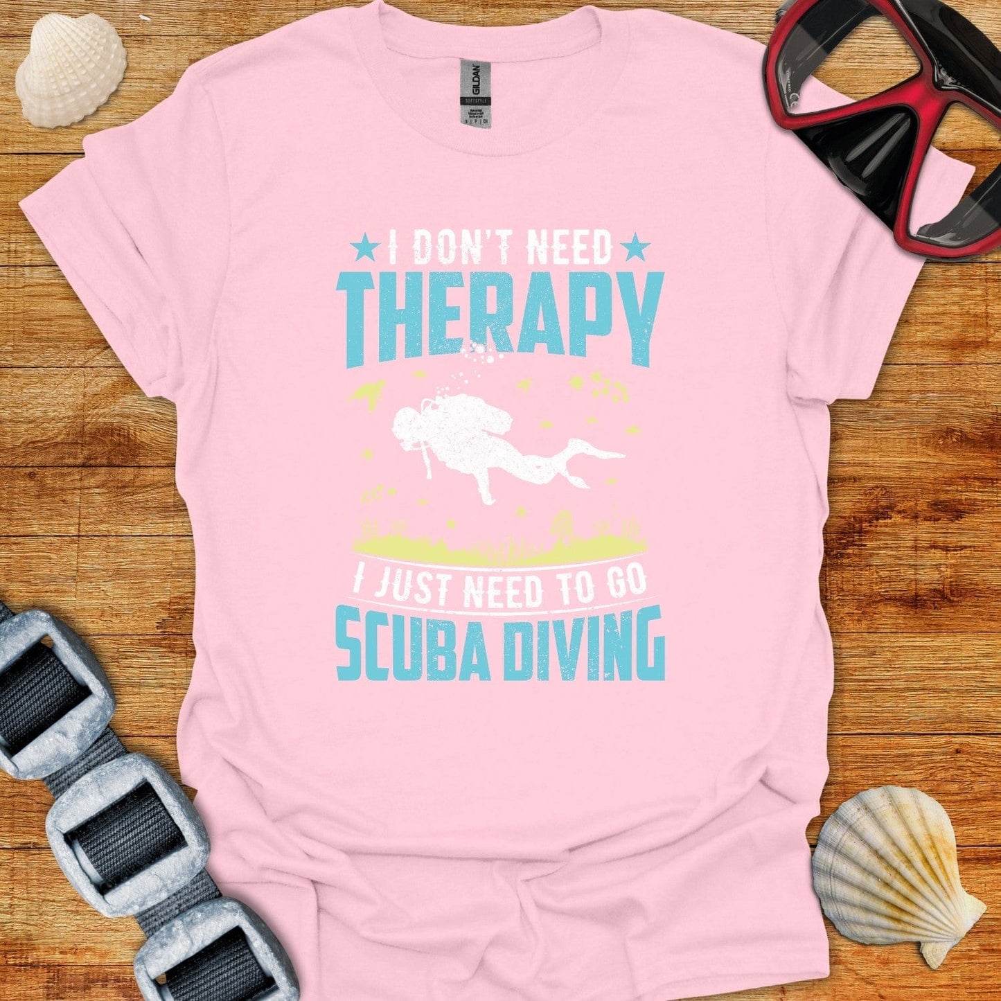 T-Shirt Light Pink / S I Dont Need Therapy