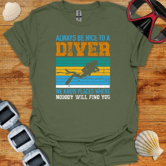 T-Shirt Military Green / S Always Be Nice To A Diver IV