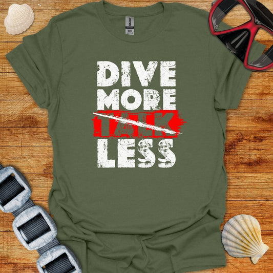 T-Shirt Military Green / S DIve More T-Shirt