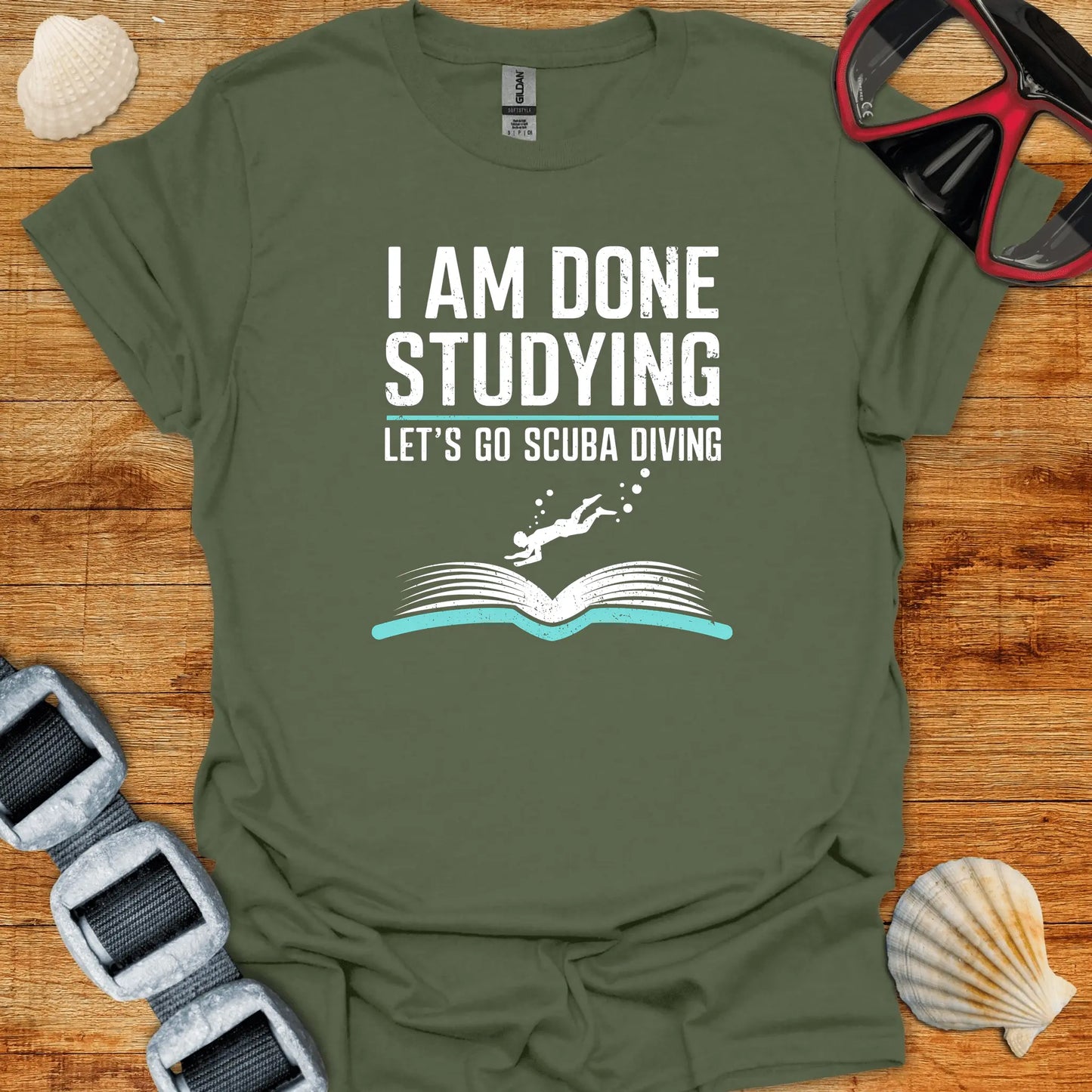 T-Shirt Military Green / S Done Studying T-Shirt