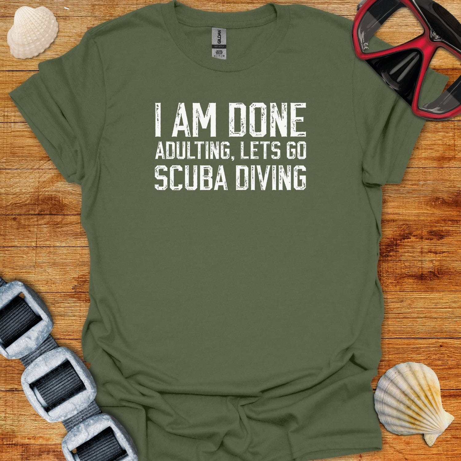 T-Shirt Military Green / S I Am Done Adulting