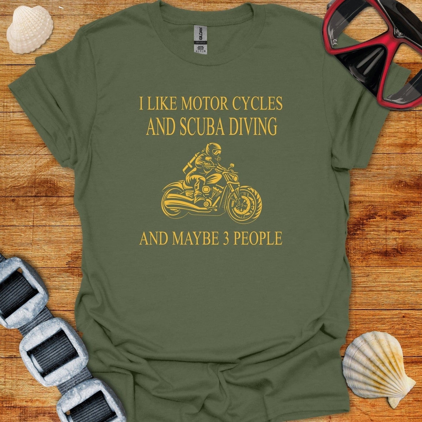 T-Shirt Military Green / S I Like Motorcycles and Scuba Diving