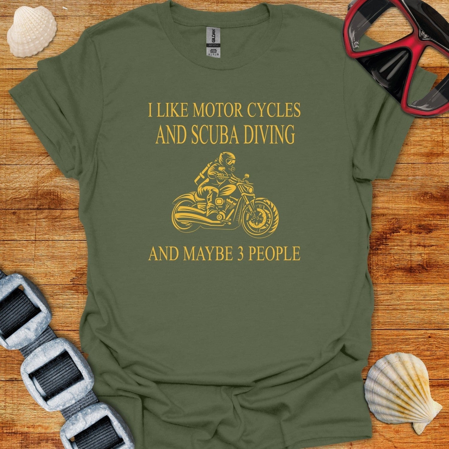 T-Shirt Military Green / S I Like Motorcycles and Scuba Diving