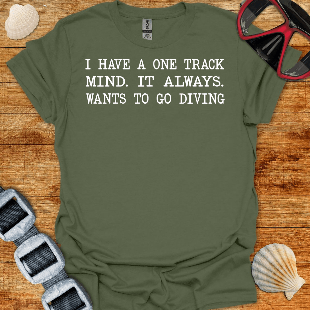 T-Shirt Military Green / S One Track Mind T-Shirt