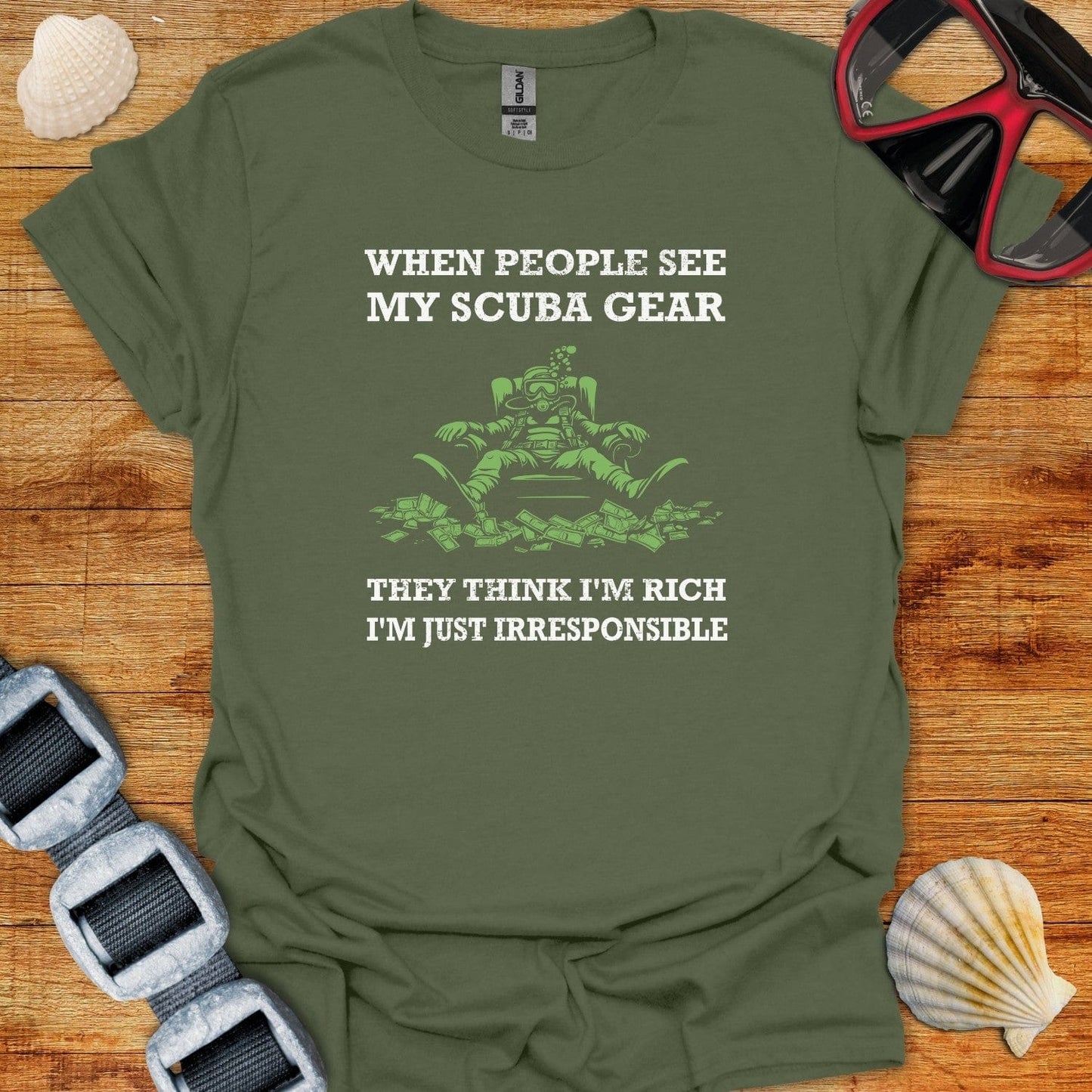 T-Shirt Military Green / S When People See My Scuba Gear