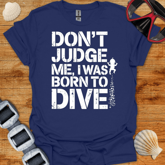 T-Shirt Navy / S Dont Judge T-Shirt