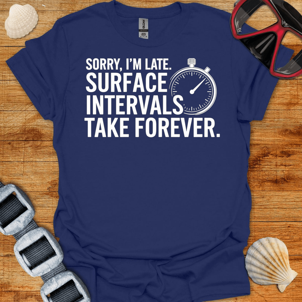 T-Shirt Navy / S Sorry I M Late T-Shirt 2