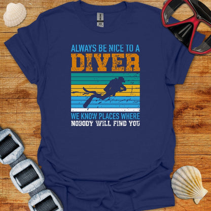 T-Shirt Navy / XS Always Be Nice To A Diver IV