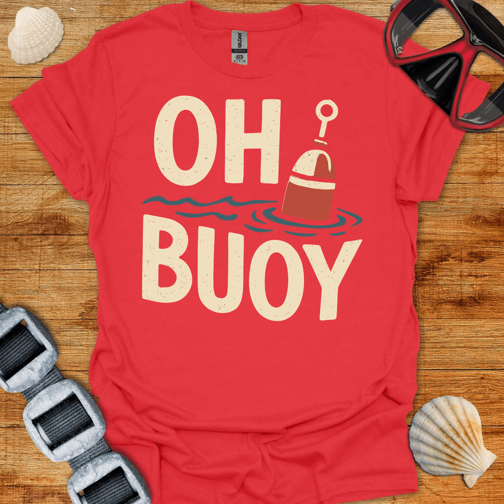 T-Shirt Red / S Oh Buoy T-Shirt